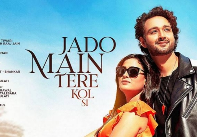Jado Main Tere Kol Si